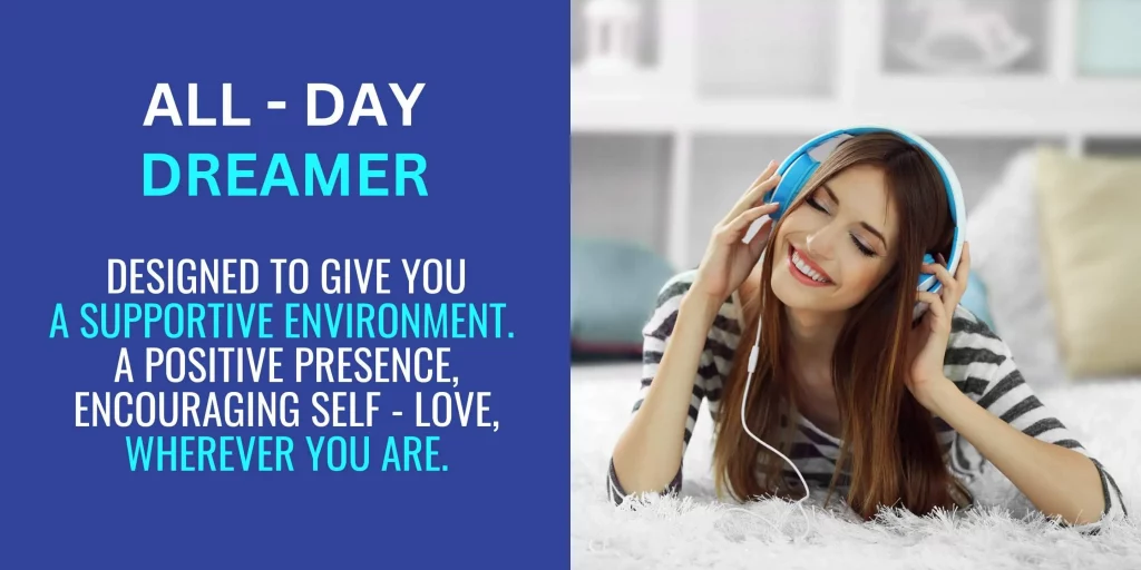 A person with long brown hair lies on a fluffy white rug, wearing a striped sweater and blue headphones, smiling joyfully while holding the headphones. The background shows a cozy indoor setting with a couch and shelf. On the left, a blue background with text reads 'ALL-DAY DREAMER' in white and cyan, followed by 'DESIGNED TO GIVE YOU A SUPPORTIVE ENVIRONMENT. A POSITIVE PRESENCE, ENCOURAGING SELF - LOVE, WHEREVER YOU ARE' in white.